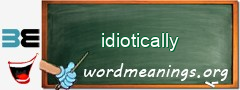 WordMeaning blackboard for idiotically